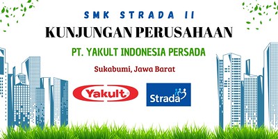 KUNJUNGAN PERUSAHAAN KE PT. YAKULT INDONESIA PERSADA, SUKABUMI-JAWA BARAT – 6 OKTOBER 2023